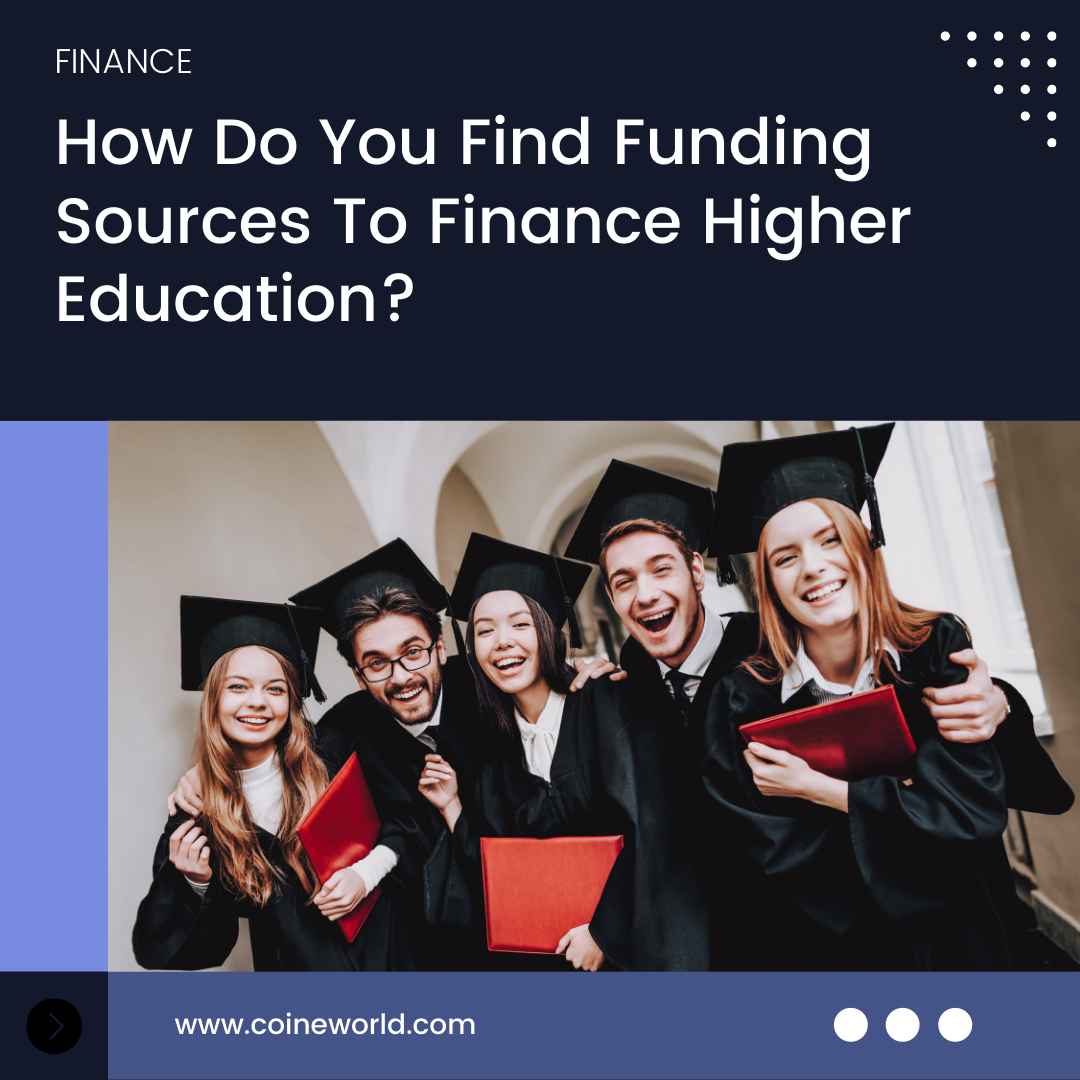 How Do You Find Funding Sources To Finance Higher Education?