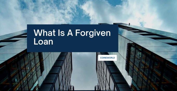 What Is A Forgiven Loan