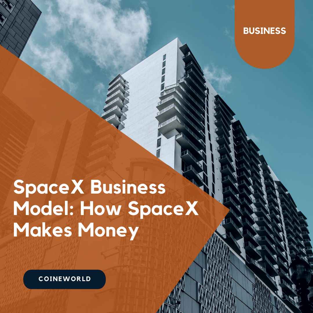 SpaceX Business Model How SpaceX Makes Money