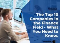 The Top 10 Companies in the Finance Field - What You Need to Know.