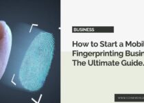 How to Start a Mobile Fingerprinting Business - The Ultimate Guide.