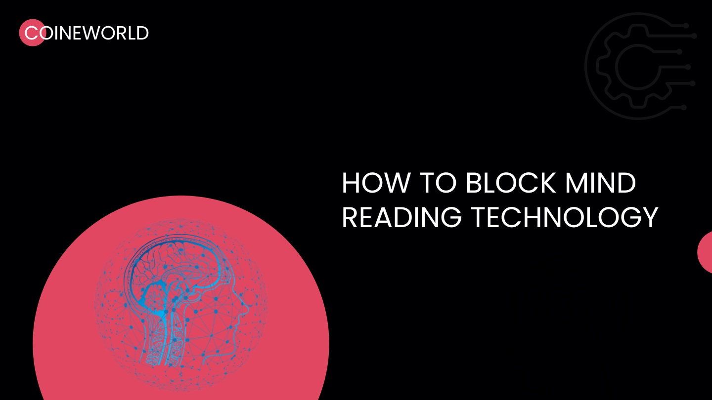 How To Block Mind-reading Technology?