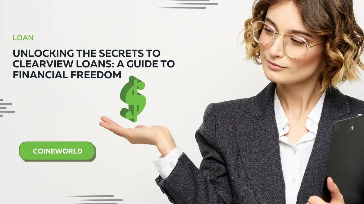 Unlocking the Secrets to Clearview Loans: A Guide to Financial Freedom